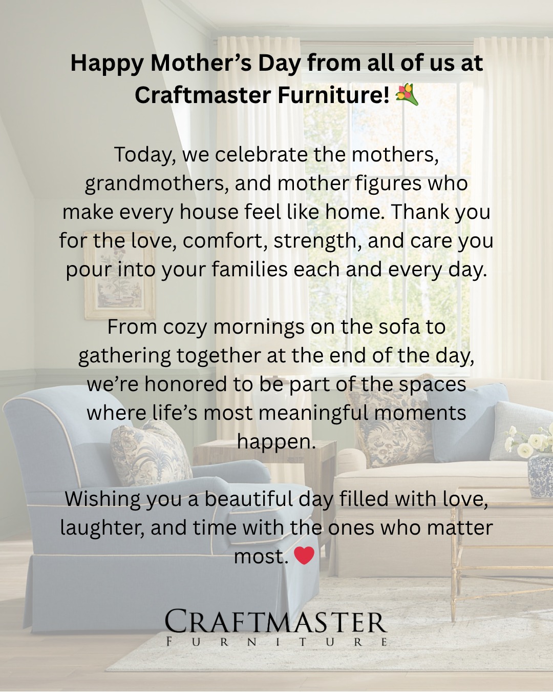 #MothersDay2026 #CraftedByCraftmaster #CraftTheWayYouLive #CraftmasterFurniture #FromTheHeartOfNC