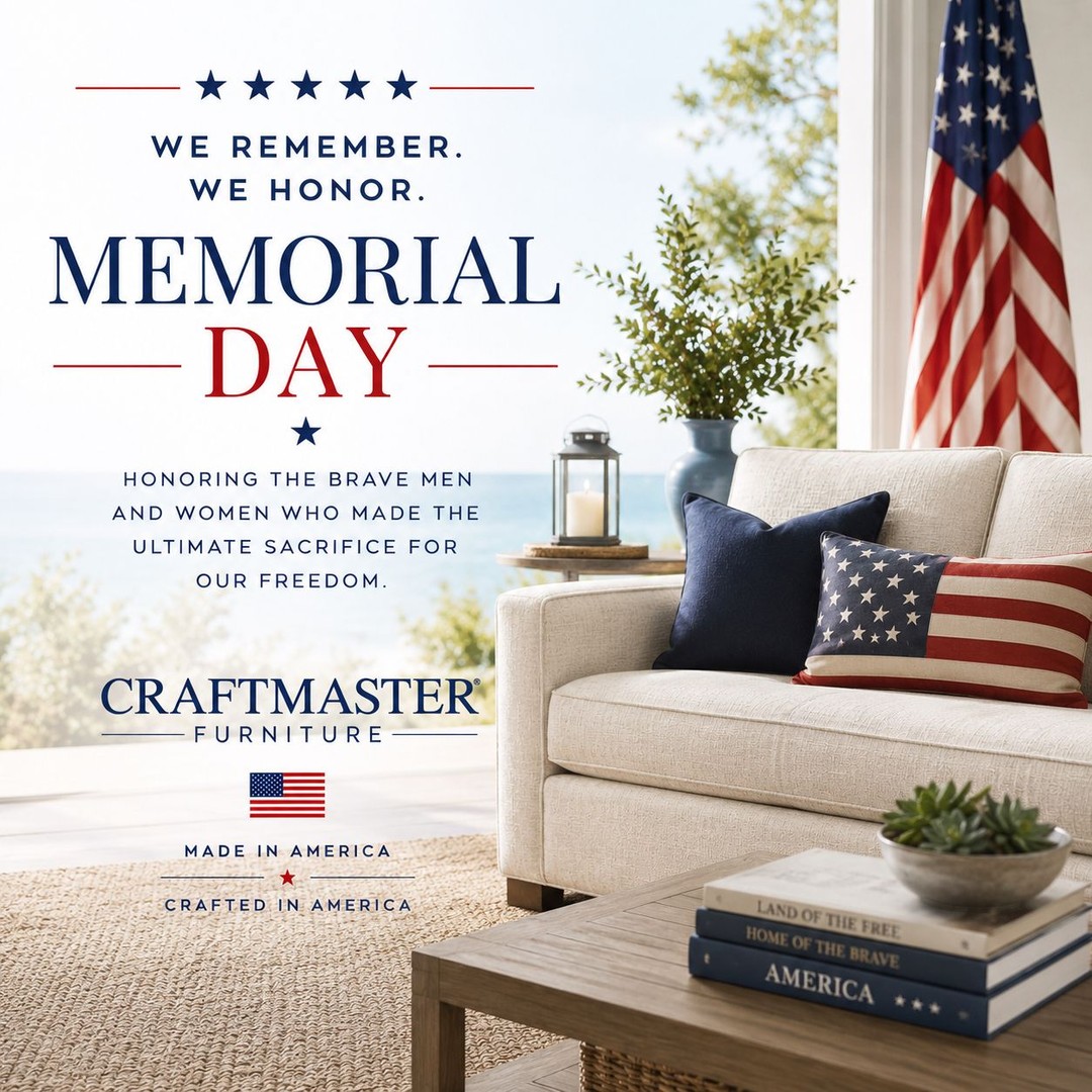 #MemorialDay2026 #CraftmasterFurniture #CraftedByCraftmaster #CraftTheWayYouLive #FromTheHeartOfNC